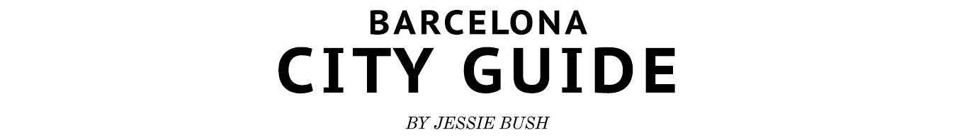 Barcelona City Guide Barcelona City Guide